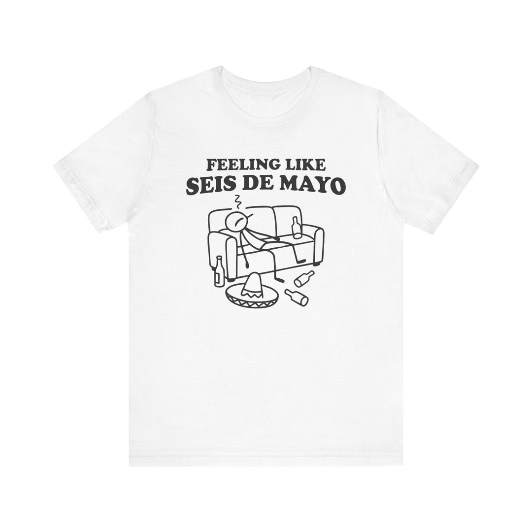 Feeling Like Seis de Mayo - Riley Ink