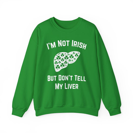 I'm Not Irish But Don't Tell My Liver - Riley Ink