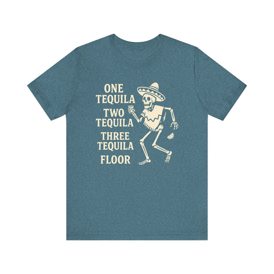 One Tequila Two Tequila Three Tequila Floor - Riley Ink