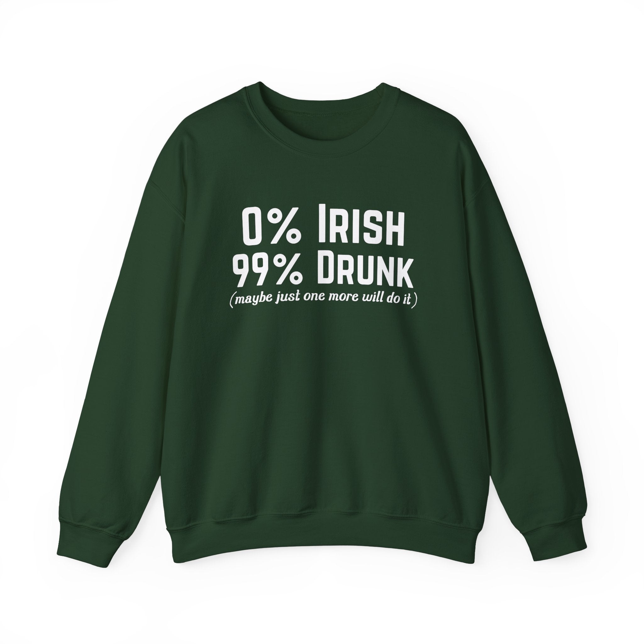 0 percent Irish 99 percent Drunk (Maybe One More Will Do It) - Riley Ink