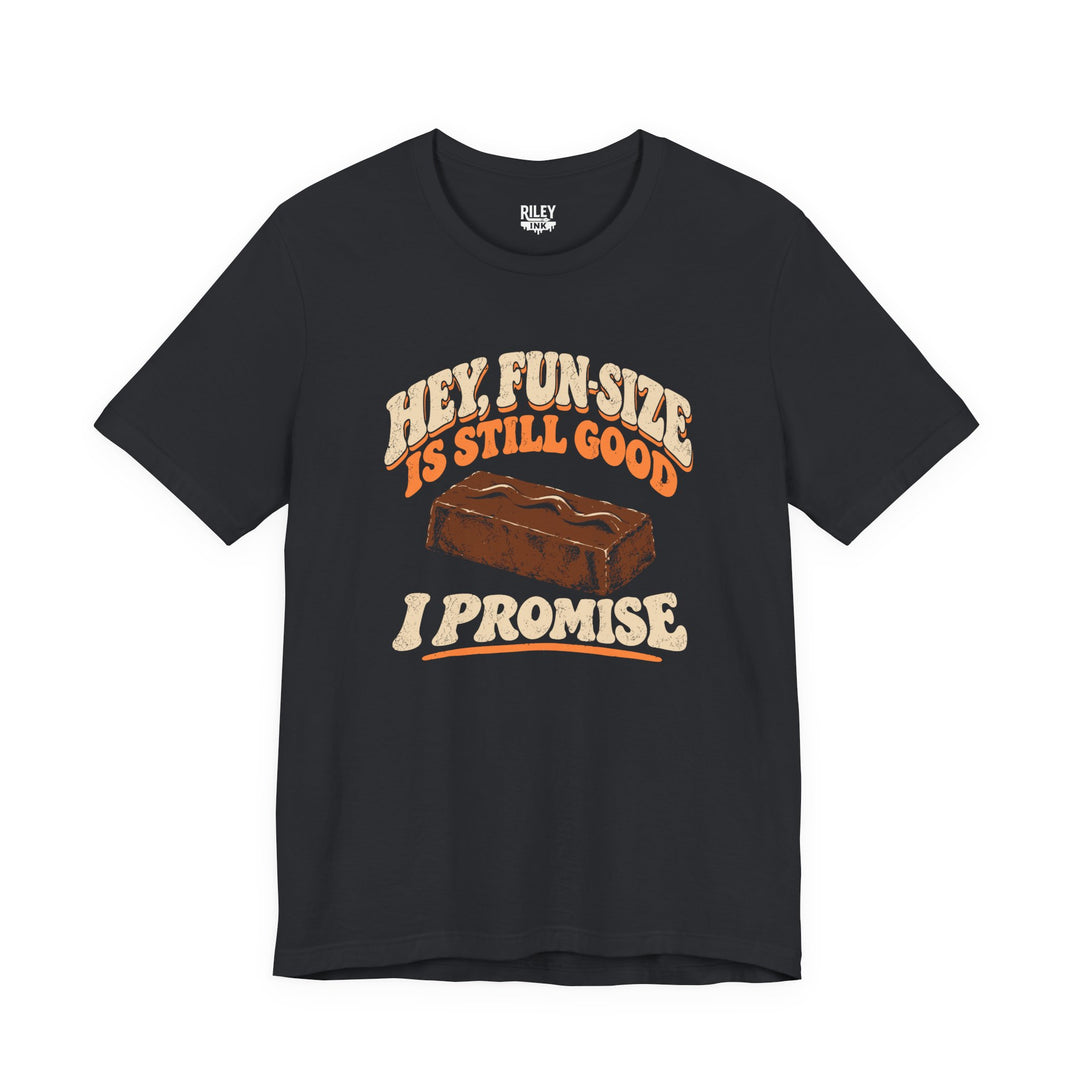 Front view of Fun Size is Still Good I Promise Tee in white