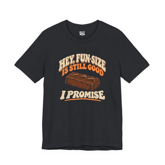 Front view of Fun Size is Still Good I Promise Tee in white