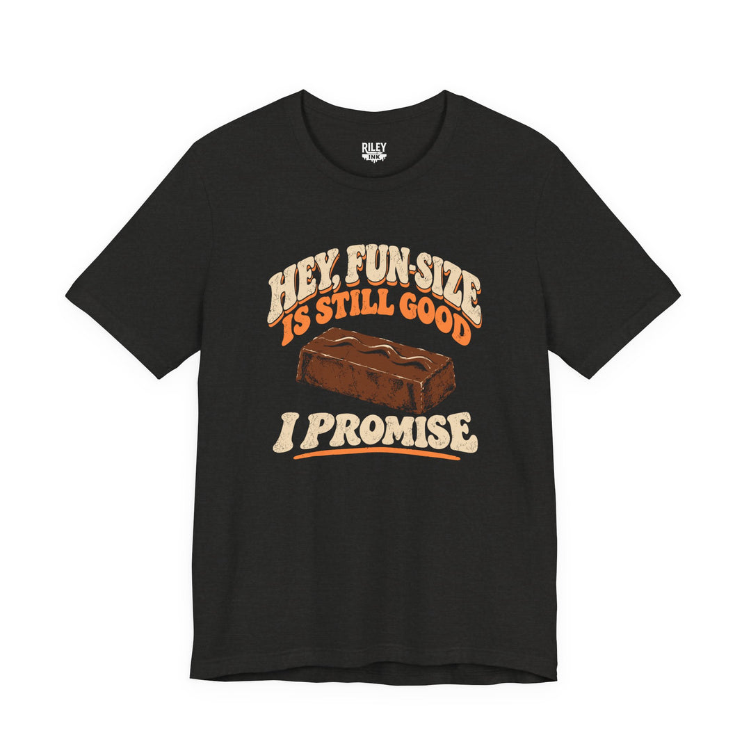 Front view of Fun Size is Still Good I Promise Tee in black