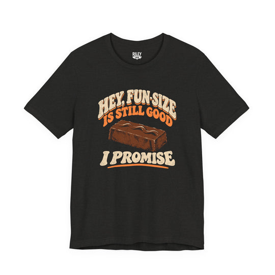 Front view of Fun Size is Still Good I Promise Tee in black