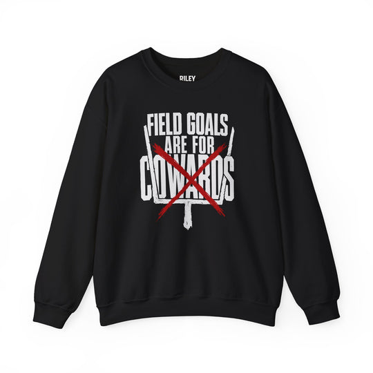 Field Goals are for Cowards Crewneck in black