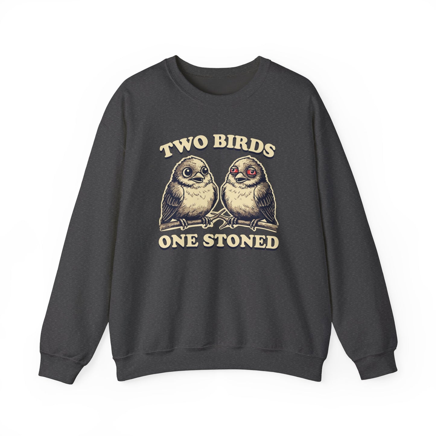 Funny Two Birds, One Stoned Crewneck - Cozy Stoner Humor Sweatshirt - Hilarious Bird Graphic - Comfy Smoker's Apparel