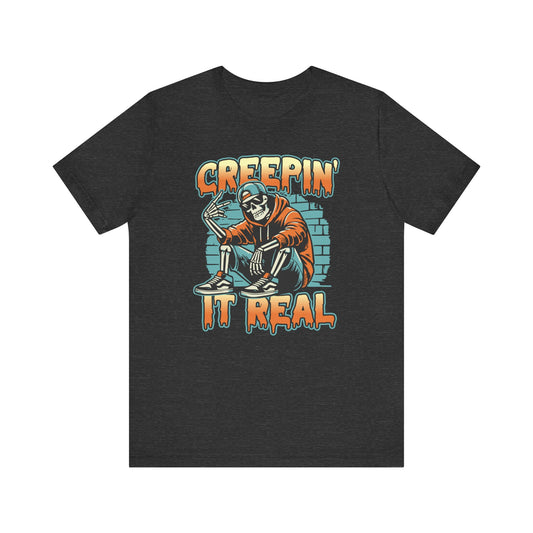 Creepin' It Real Funny T-Shirt - Funny Halloween Skeleton Design - Cool Fall Apparel - Seasonal Gift Idea