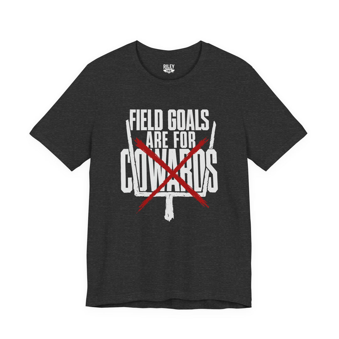 Field Goals are for Cowards Tee in gray