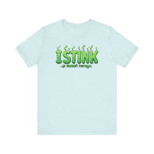 I Stink at Fantasy Football Funny Graphic Tee - Funny Fantasy Football T-Shirt - Humor Tee for Sports Fans - Fantasy Football Loser Shirt