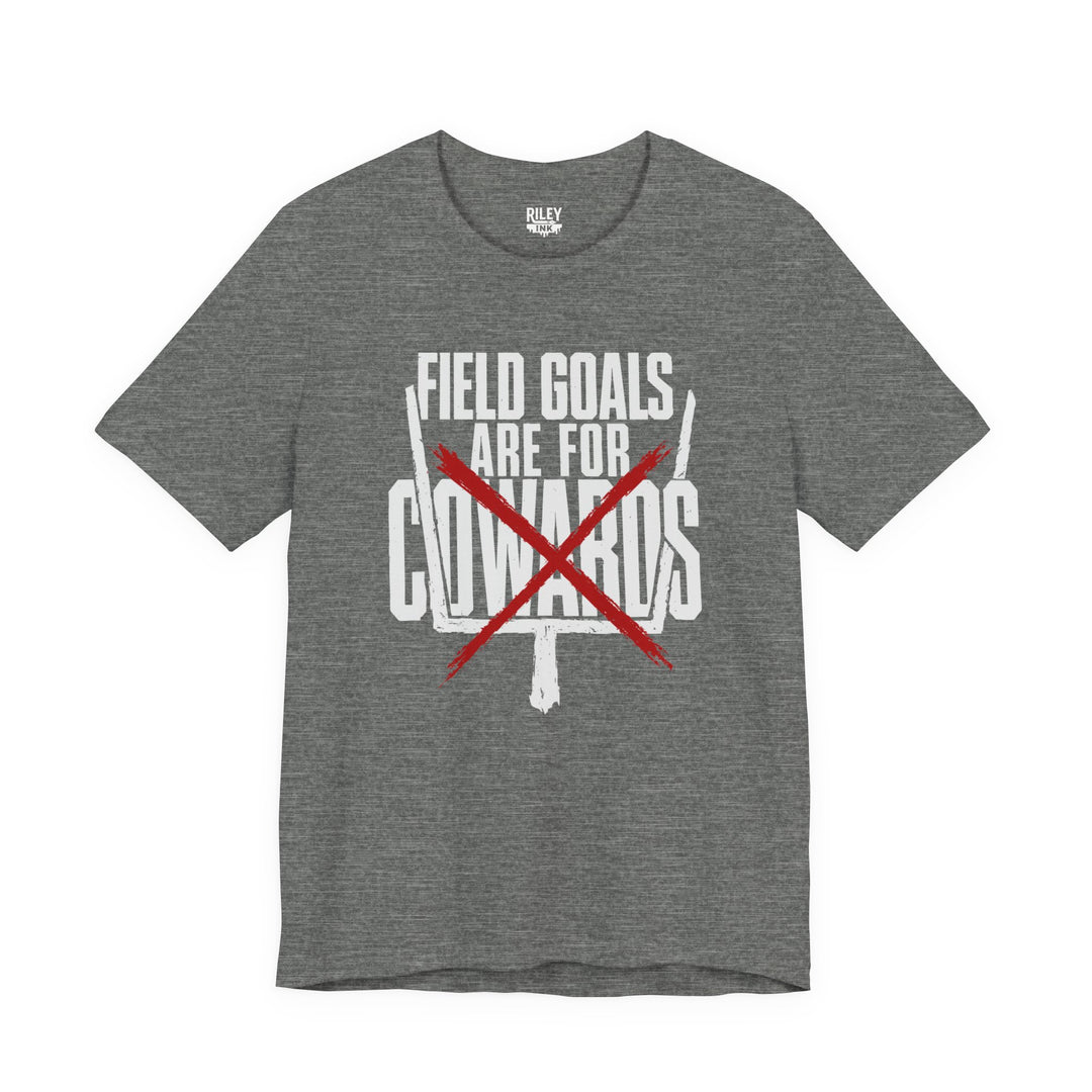 Front view of Field Goals are for Cowards Tee on model