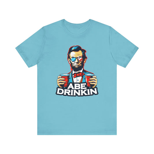 Abe Drinkin - Funny 4th of July T-Shirt - Patriotic Drinking Tee - American Flag Graphic - Humorous Abraham Lincoln Shirt - Independence Day