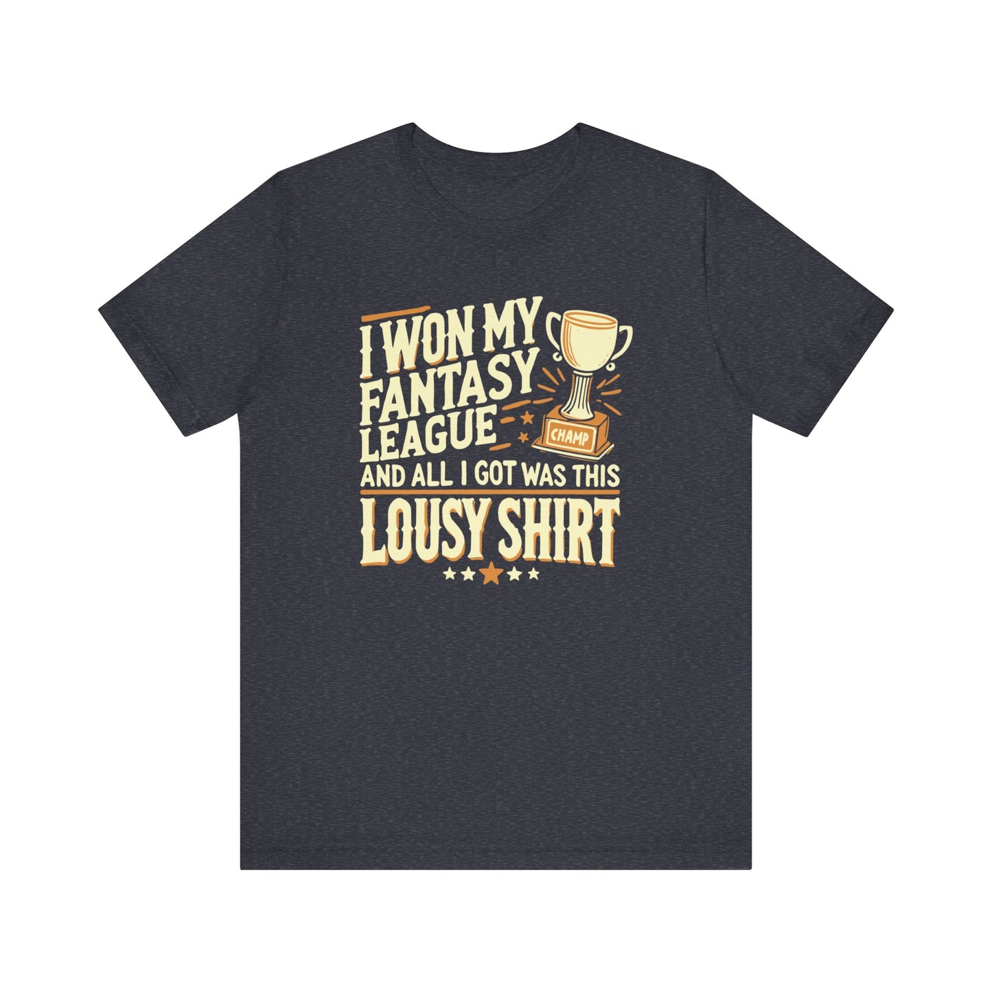 Fantasy League Winner Funny T-Shirt - 'Lousy Shirt' Trophy Tee - Humorous Fantasy Football Top - Funny Fantasy Football Champion Trophy