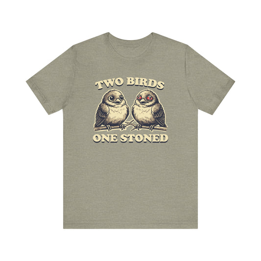 Two Birds, One Stoned Funny T-Shirt - Hilarious Graphic Tee for Smokers - Funny Stoner Bird Shirt - Quirky Smoke Humor Apparel