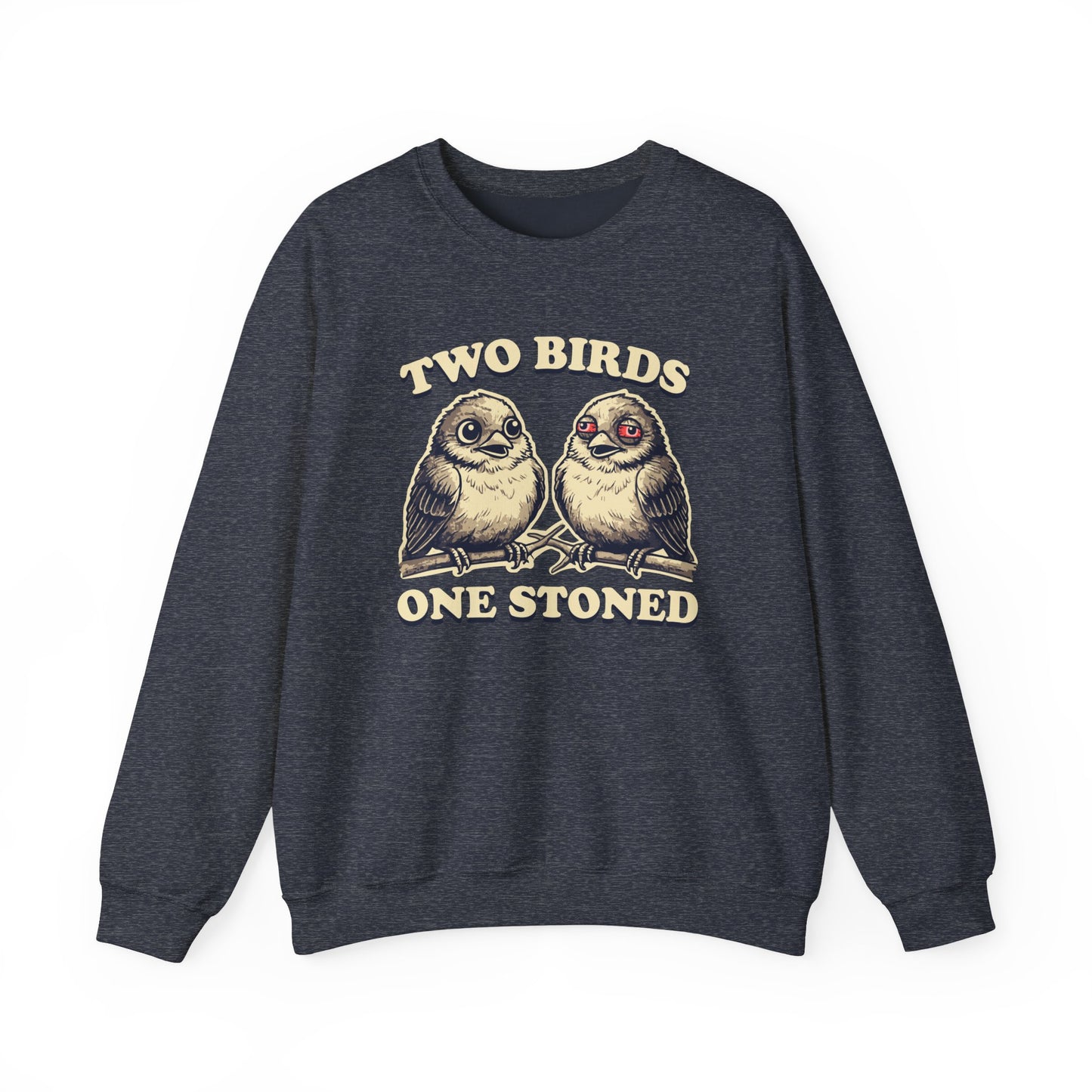 Funny Two Birds, One Stoned Crewneck - Cozy Stoner Humor Sweatshirt - Hilarious Bird Graphic - Comfy Smoker's Apparel