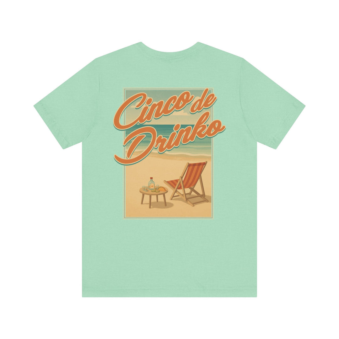 Cinco de Drinko (Back Print) - Riley Ink