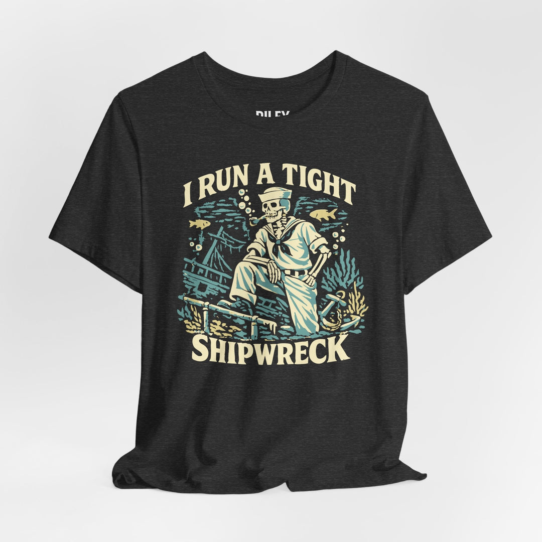 I Run a Tight Shipweck Tee - Riley Ink