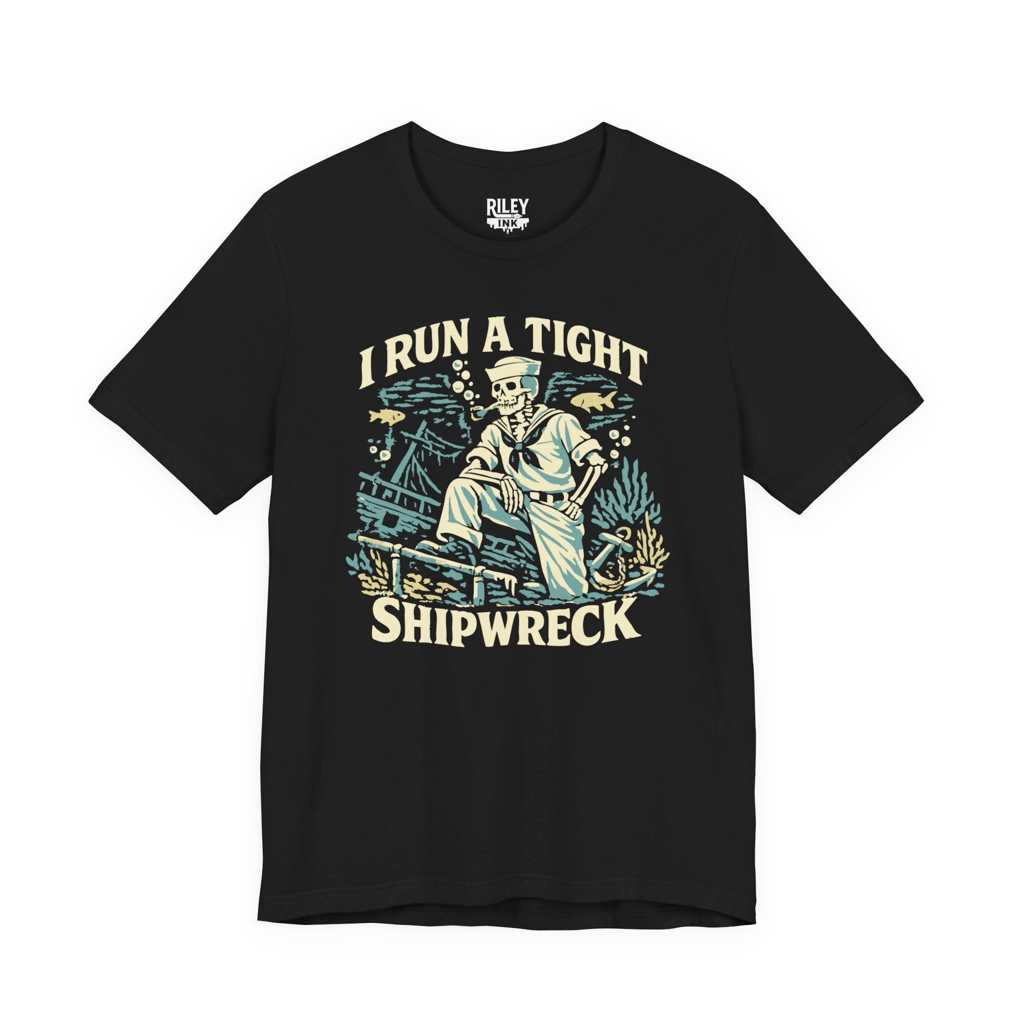 I Run a Tight Shipweck Tee - Riley Ink