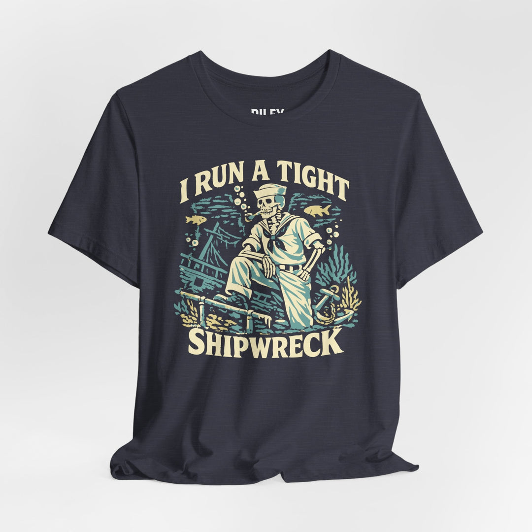 I Run a Tight Shipweck Tee - Riley Ink