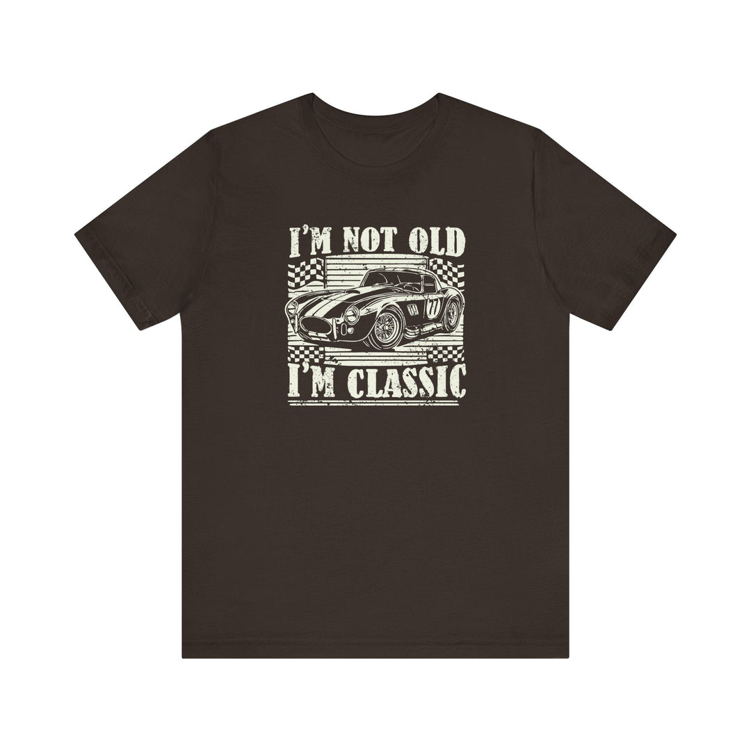 I'm Not Old I'm Classic - Riley Ink