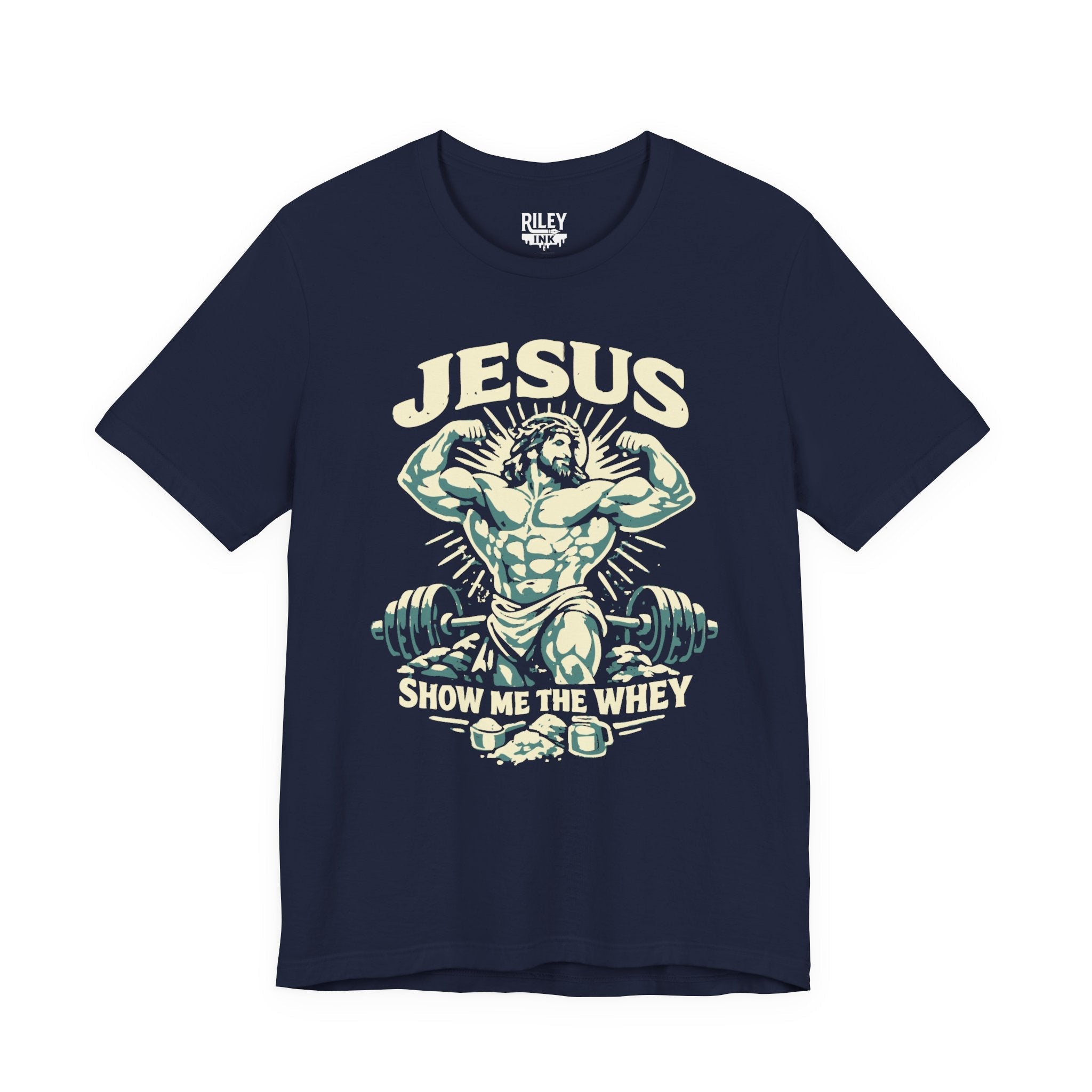 Jesus Show Me the Whey Tee - Riley Ink