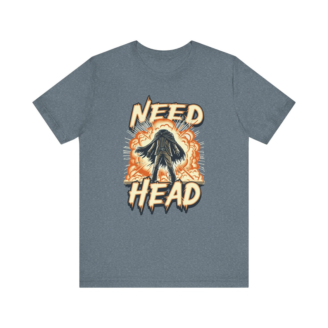 Need Head - Riley Ink