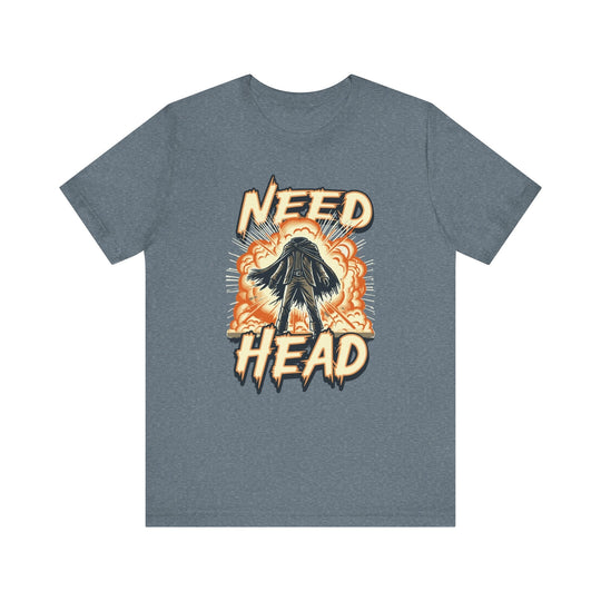 Need Head - Riley Ink