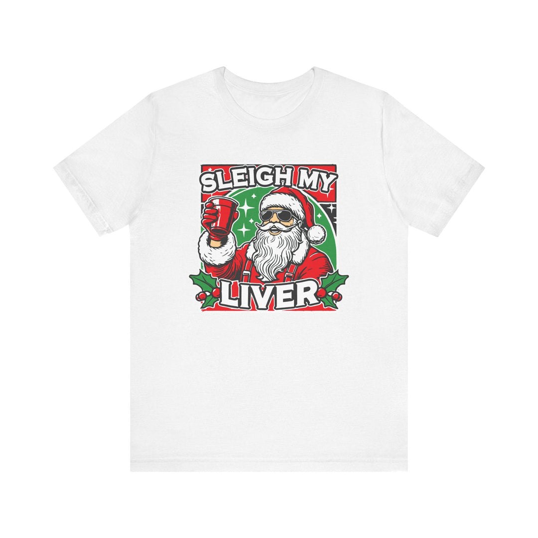 Sleigh My Liver - Riley Ink