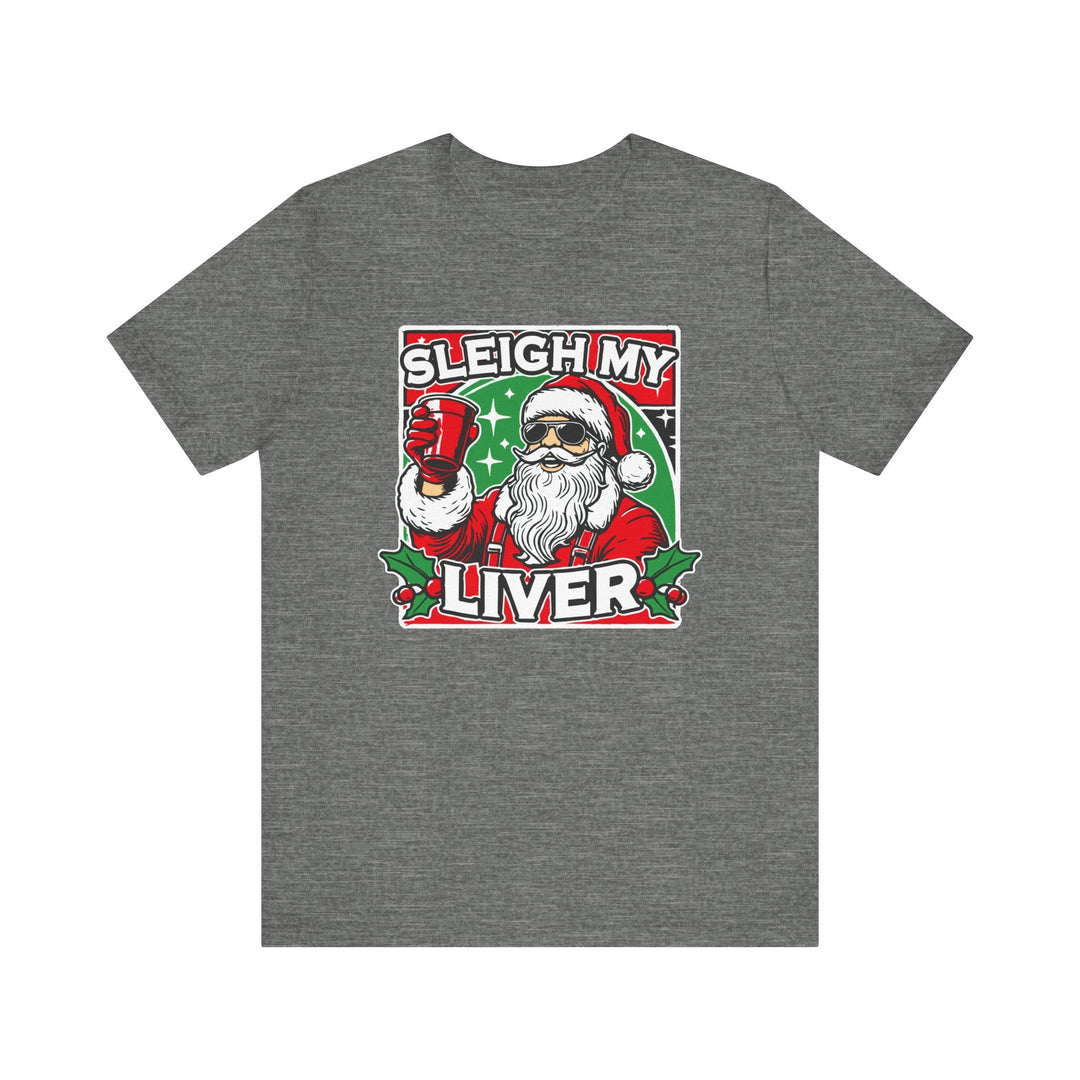 Sleigh My Liver - Riley Ink